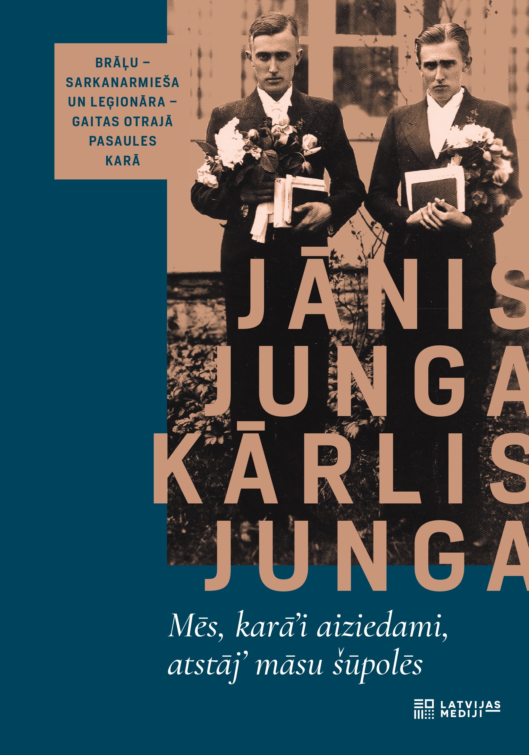 Mēs karā'i aiziedami, atstāj' māsu šupolēs