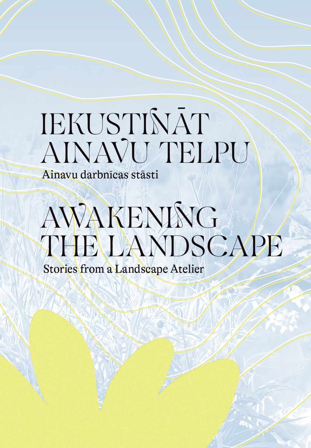 Iekustināt ainavu telpu. Ainavu darbīcas stāsti
