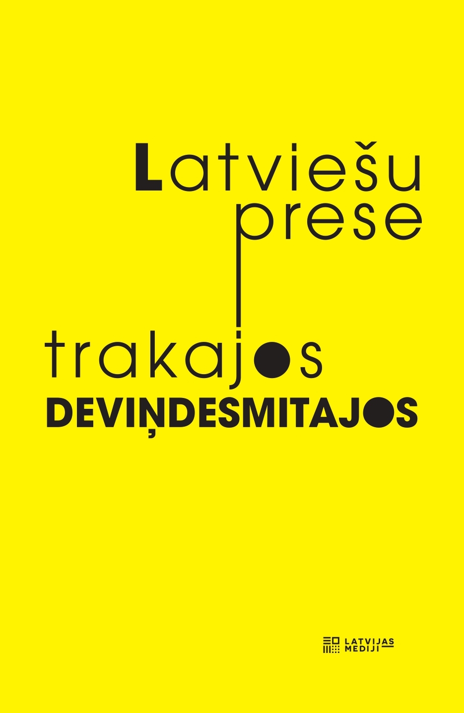 Latviešu prese trakajos deviņdesmitajos